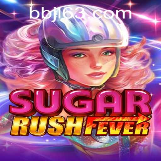 Exploring the Sweet World of SugarRushFever: A Game Review and Guide on BBJL