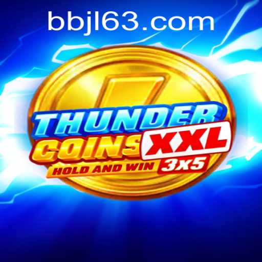 Unveiling ThunderCoinsXxl: A Riveting Gaming Experience with BBJL